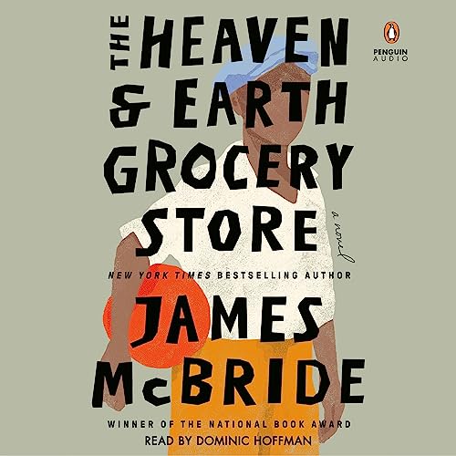 The Heaven & Earth Grocery Store: A Novel