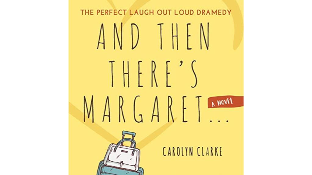 margaret a delightful dramedy