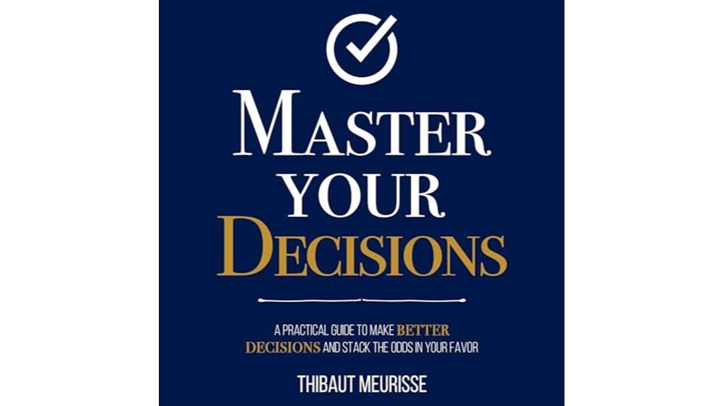 mastering decision making for success