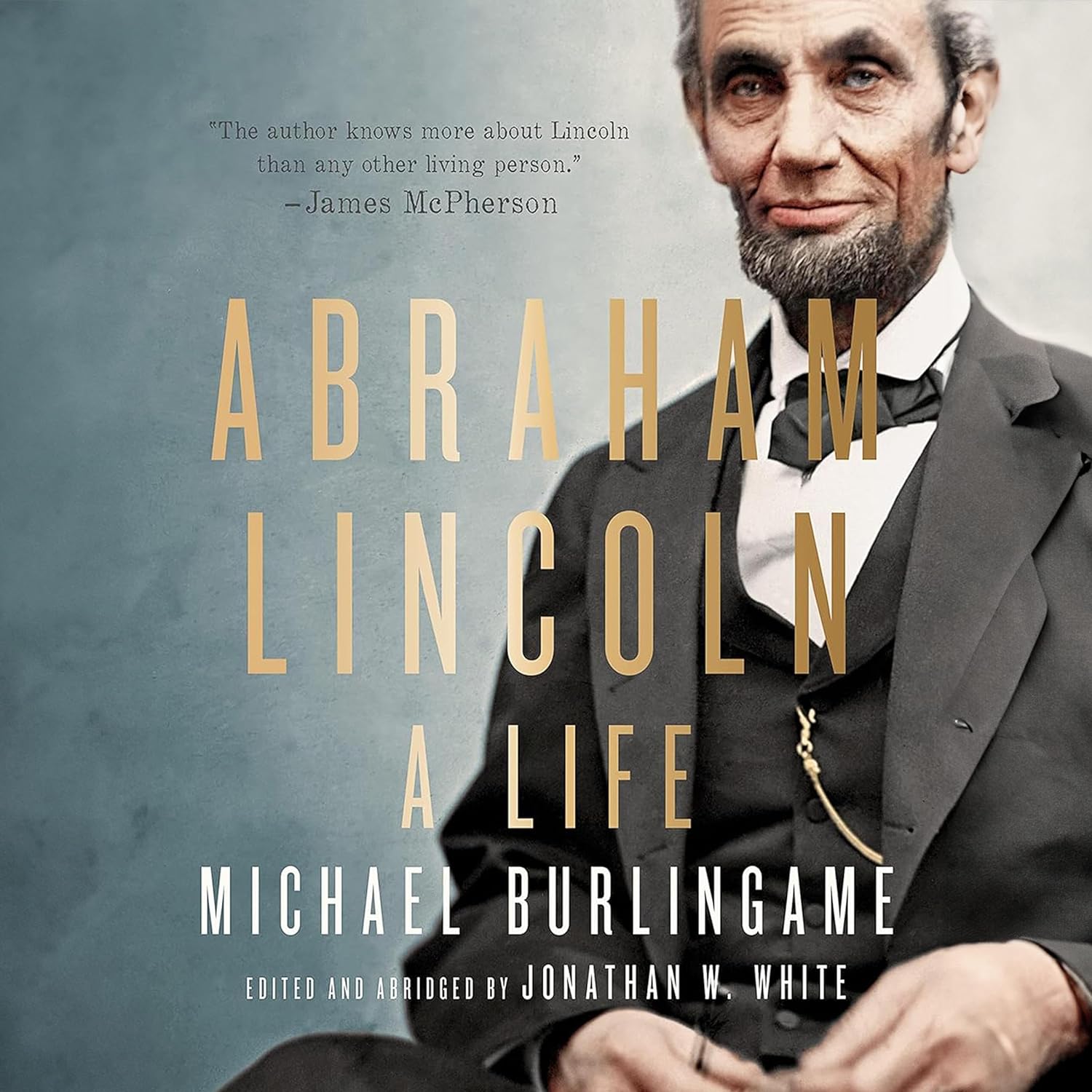 Abraham Lincoln: A Life Review